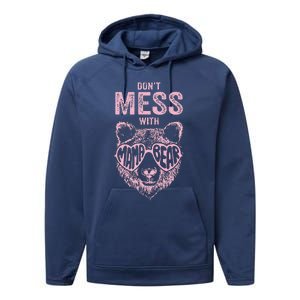 DonT Mess With Mama Bear MotherS Day Performance Fleece Hoodie