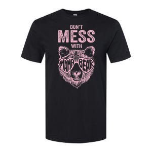 DonT Mess With Mama Bear MotherS Day Softstyle CVC T-Shirt