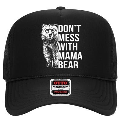 Dont Mess With Mama Bear High Crown Mesh Back Trucker Hat