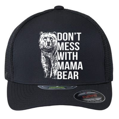 Dont Mess With Mama Bear Flexfit Unipanel Trucker Cap