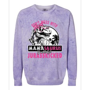 Don't Mess With Mamasaurus You'll Get Jurasskicked Gift Colorblast Crewneck Sweatshirt