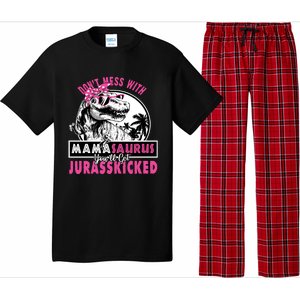 Don't Mess With Mamasaurus You'll Get Jurasskicked Gift Pajama Set