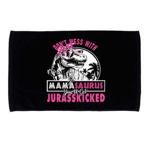 Don't Mess With Mamasaurus You'll Get Jurasskicked Gift Microfiber Hand Towel