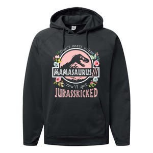 Don't Mess With MamaSaurus T Rex Dinosaur Mom Mothers Day Performance Fleece Hoodie