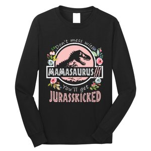 Don't Mess With MamaSaurus T Rex Dinosaur Mom Mothers Day Long Sleeve Shirt