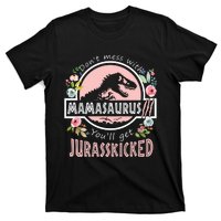 Don't Mess With MamaSaurus T Rex Dinosaur Mom Mothers Day T-Shirt