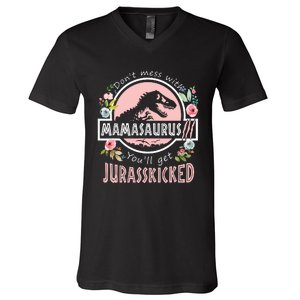 Don't Mess With MamaSaurus T Rex Dinosaur Mom Mothers Day V-Neck T-Shirt