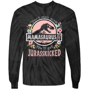 Don't Mess With MamaSaurus T Rex Dinosaur Mom Mothers Day Tie-Dye Long Sleeve Shirt