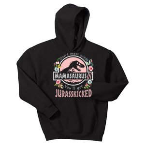 Don't Mess With MamaSaurus T Rex Dinosaur Mom Mothers Day Kids Hoodie