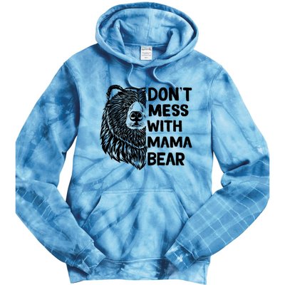 Don't Mess with Mama Bear Tie Dye Hoodie