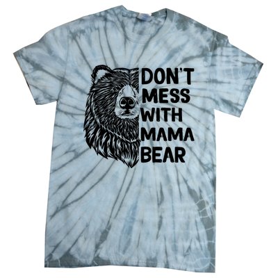 Don't Mess with Mama Bear Tie-Dye T-Shirt