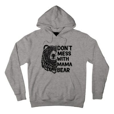 Don't Mess with Mama Bear Tall Hoodie