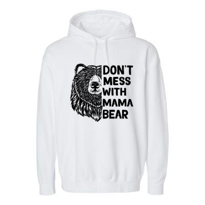 Don't Mess with Mama Bear Garment-Dyed Fleece Hoodie