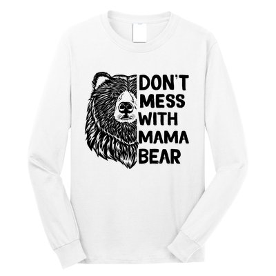 Don't Mess with Mama Bear Long Sleeve Shirt