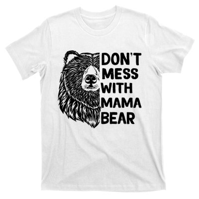 Don't Mess with Mama Bear T-Shirt