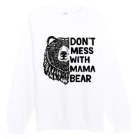 Don't Mess with Mama Bear Premium Crewneck Sweatshirt