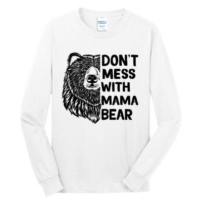 Don't Mess with Mama Bear Tall Long Sleeve T-Shirt