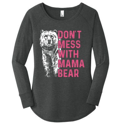 Dont Mess With Mama Bear Mothers Day Women Bear Lovers Women's Perfect Tri Tunic Long Sleeve Shirt