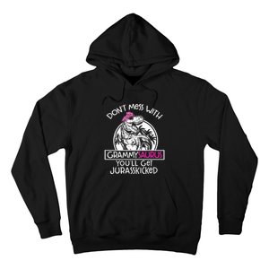 Don't Mess With Grammysaurus You'll Get Jurasskicked Hoodie