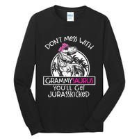 Don't Mess With Grammysaurus You'll Get Jurasskicked Tall Long Sleeve T-Shirt