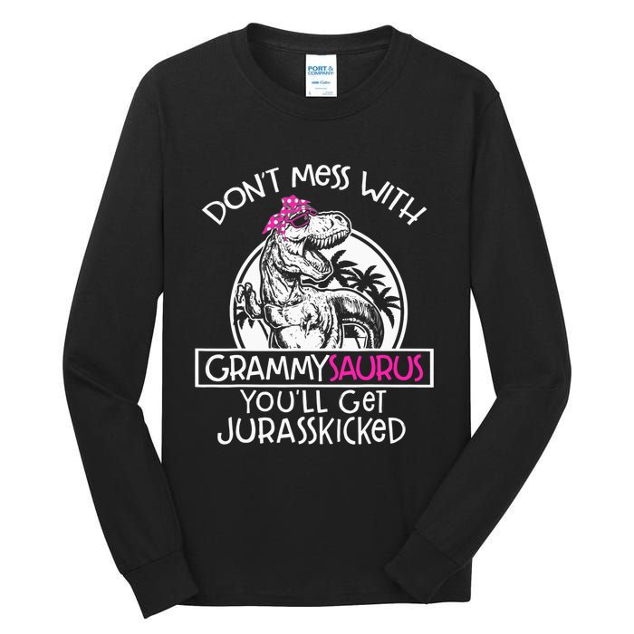 Don't Mess With Grammysaurus You'll Get Jurasskicked Tall Long Sleeve T-Shirt