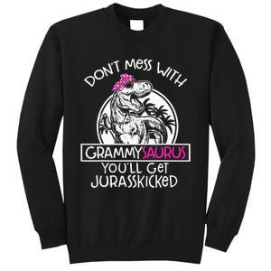 Don't Mess With Grammysaurus You'll Get Jurasskicked Tall Sweatshirt