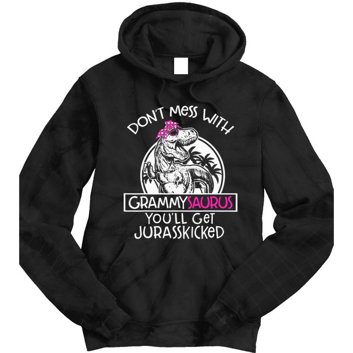 Don't Mess With Grammysaurus You'll Get Jurasskicked Tie Dye Hoodie