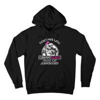 Don't Mess With Grammysaurus You'll Get Jurasskicked Tall Hoodie