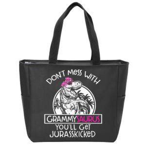 Don't Mess With Grammysaurus You'll Get Jurasskicked Zip Tote Bag