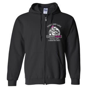 Don't Mess With Grammysaurus You'll Get Jurasskicked Full Zip Hoodie