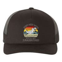 Dont Mess With Mamasaurus Youll Get Jurasskicked Yupoong Adult 5-Panel Trucker Hat
