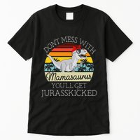 Dont Mess With Mamasaurus Youll Get Jurasskicked Tall T-Shirt