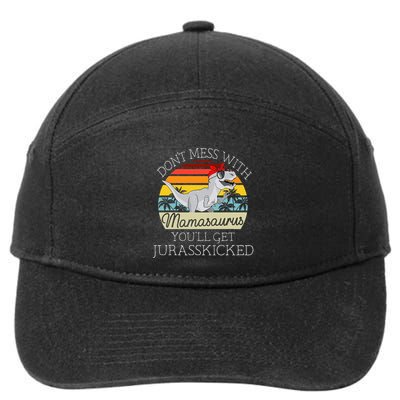 Dont Mess With Mamasaurus Youll Get Jurasskicked 7-Panel Snapback Hat
