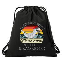 Dont Mess With Mamasaurus Youll Get Jurasskicked Drawstring Bag