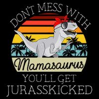 Dont Mess With Mamasaurus Youll Get Jurasskicked Drawstring Bag
