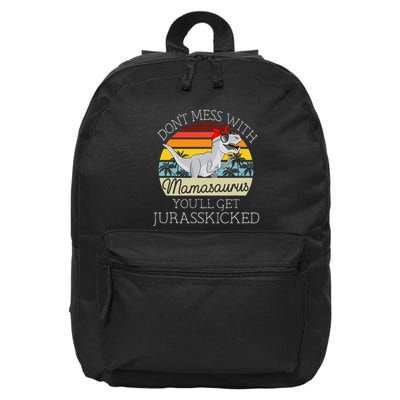 Dont Mess With Mamasaurus Youll Get Jurasskicked 16 in Basic Backpack