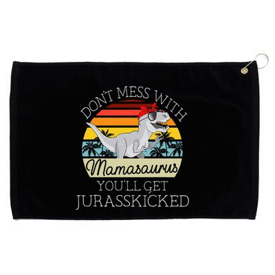 Dont Mess With Mamasaurus Youll Get Jurasskicked Grommeted Golf Towel