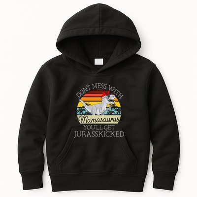 Dont Mess With Mamasaurus Youll Get Jurasskicked Kids Hoodie