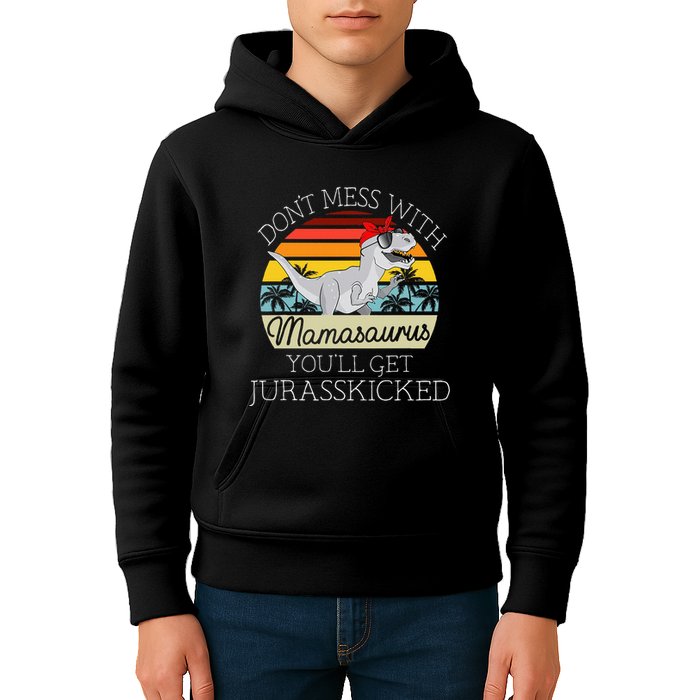 Dont Mess With Mamasaurus Youll Get Jurasskicked Kids Hoodie