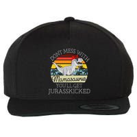 Dont Mess With Mamasaurus Youll Get Jurasskicked Wool Snapback Cap