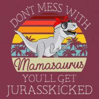 Dont Mess With Mamasaurus Youll Get Jurasskicked 16oz Travel Tumbler
