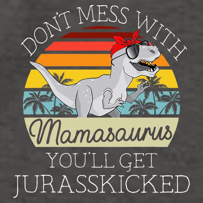 Dont Mess With Mamasaurus Youll Get Jurasskicked Vector Backpack