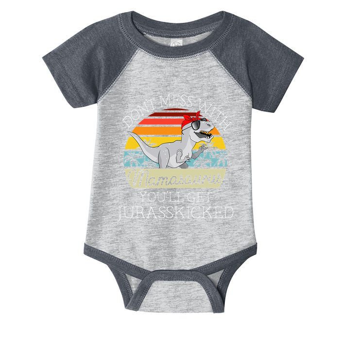 Dont Mess With Mamasaurus Youll Get Jurasskicked Infant Baby Jersey Bodysuit