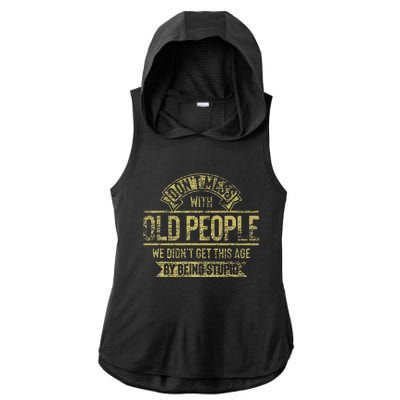 Dont Mess With Old People Fathers Day Ladies PosiCharge Tri-Blend Wicking Draft Hoodie Tank