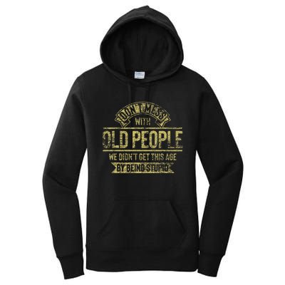 Dont Mess With Old People Fathers Day Women's Pullover Hoodie