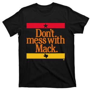 Don't Mess With Mattress Mack Houston Baseball T-Shirt