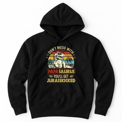 Dont Mess With Papasaurus Youll Get Jurasskicked Hoodie