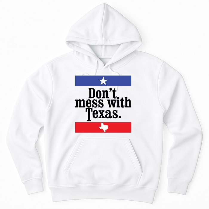 Don’t Mess With Texas TShirt Texas T Shirt Mens Hoodie