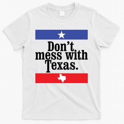 Don’t Mess With Texas TShirt Texas T Shirt Mens T-Shirt