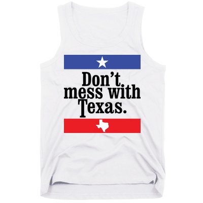 Don’t Mess With Texas TShirt Texas T Shirt Mens Tank Top